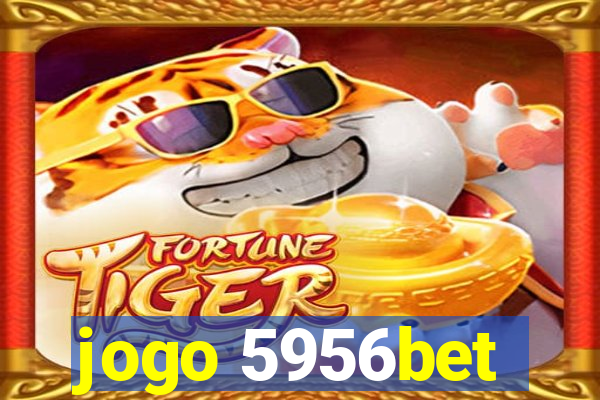 jogo 5956bet